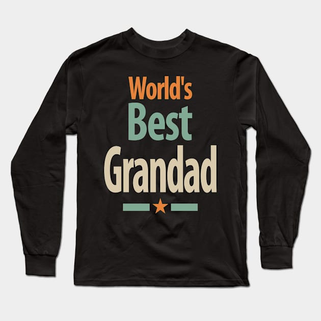 World's Best Grandad - Dad and Grandpa Long Sleeve T-Shirt by cidolopez